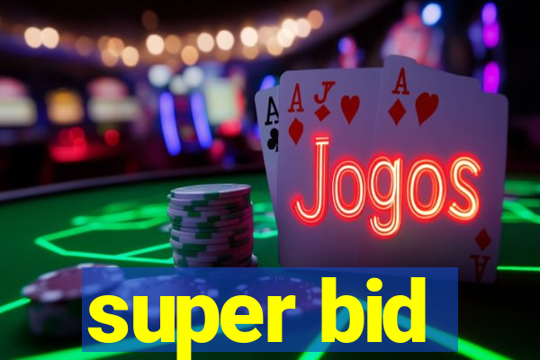 super bid